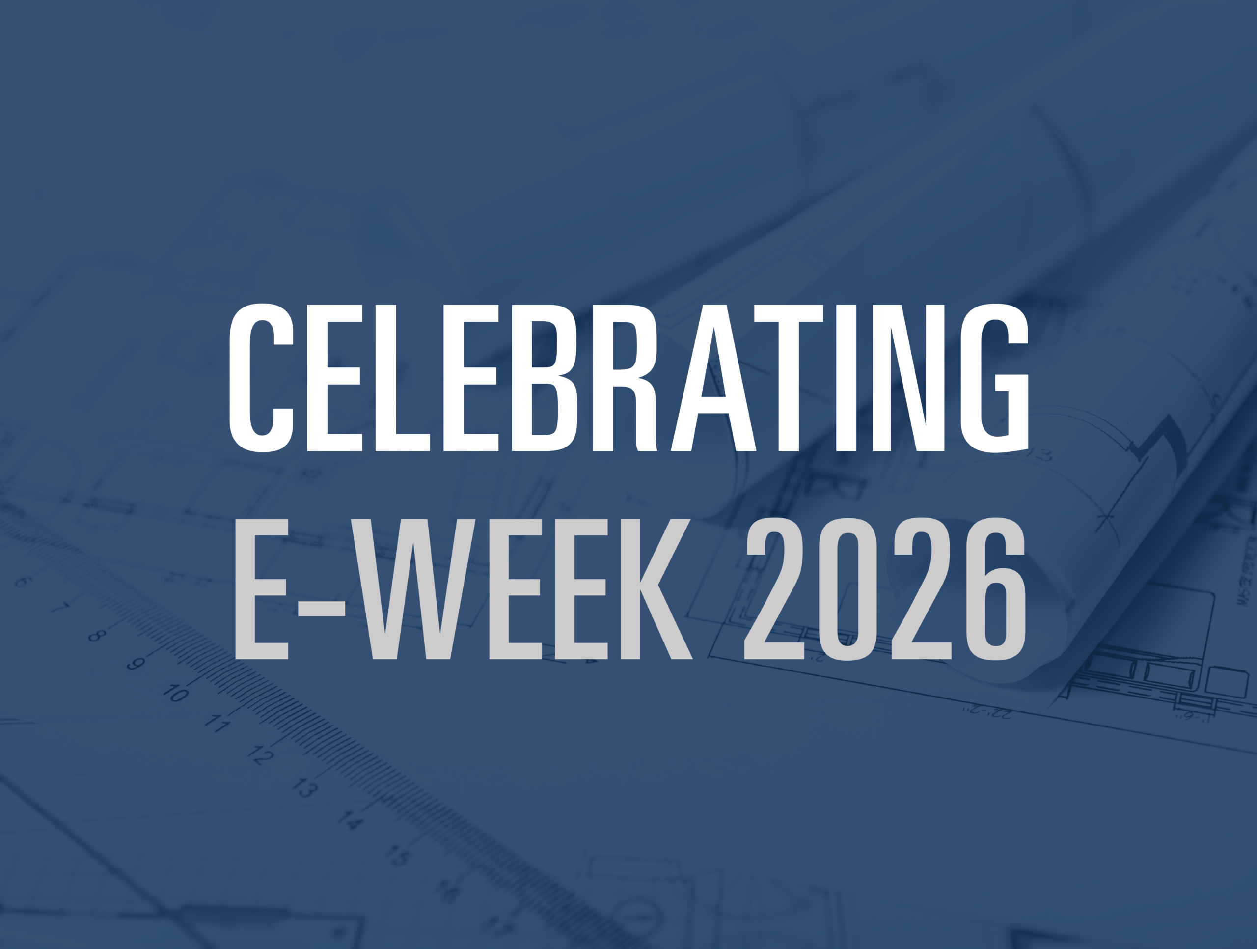 Celebrating E-Week 2026